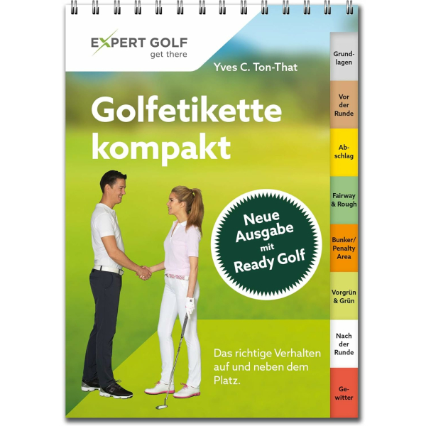 Golfetikette kompakt: Das richtige Verhalten auf und neben dem Platz Taschenbuch